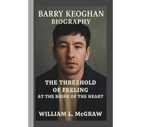 BARRY KEOGHAN: THE THRESHOLD OF FEELING AT THE BRINK OF THE HEART