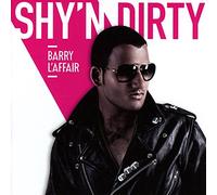Barry L'Affair - Shy'N Dirty [Import]