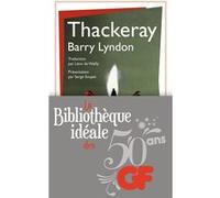 William Makepeace Thackeray – Barry Lydon – du royaume d'Irlande... – Flammarion