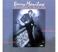 Barry Manilow - I WANNA DO IT WITH YOU LP UK ARISTA 1982 10 TRACK (BMAN2)