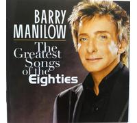 Barry Manilow - Les plus grandes chansons des années 80