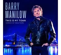 Barry Manilow This Is My Town: Songs of New York (CD) Album