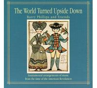 Barry Phillips & Friends - World Turned Upside Down