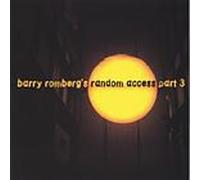Barry Romberg's Random Access, Part 3