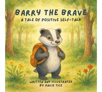 Barry the Brave: A Tale of Positive Self-Talk