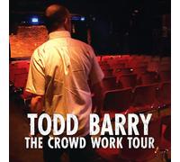 Barry, Todd - Crowd Work Tour -CD+DVD-