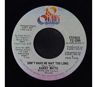 BARRY WHITE - Don't Make Me Wait Too Long / Don't Make Me Wait Too Long Instrumental (7" Vinyl)