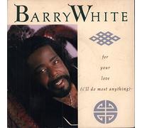 Barry White - For Your Love (I'll Do Most Anything) - Barry White 7" 45
