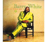 BARRY WHITE - Put me in Your Mix