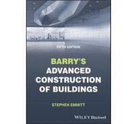 Barrys Advanced Construction of Buildings by Emmitt & Stephen Hoffmann Professor of Innovation and Management in Building & Technical University of Denmar Emmitt Stephen Hoffmann Professor of Innovati