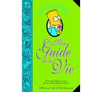 Bart Simpson, mon guide de la vie. P'tit manuel pour ceux qui se posent des questions