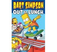 Bart Simpson: Out To Lunch