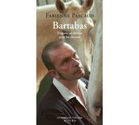 Bartabas: Zingaro, un théâtre pour les chevaux