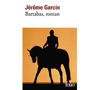 Bartabas, roman - Jérôme Garcin - Gallimard - Poche - Roman