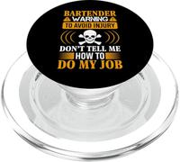 Bartender Warning to Avoid Injury Don't Tell Me How to Do My PopSockets PopGrip pour MagSafe