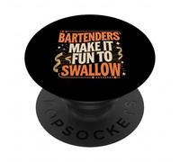 Bartenders Make It Fun to Swallow Funny Drinking Humor |- PopSockets PopGrip Adhésif