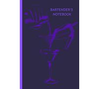 Bartender's Notebook: Create Your Own Cocktail | Blank Journal Drinks | Recipe Book For Mixologists