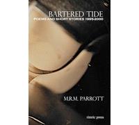 Bartered Tide: Poems and Short Stories 1995-2000