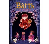 Barth le maudit Anne Lenner (Auteur), Gaspard Sumeire (Illustration)