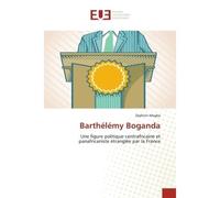 Barthélémy boganda - MOGBA-Z - Universitaires Europeennes - broché - Essai