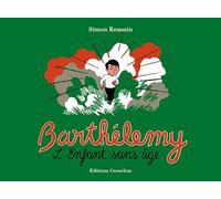 Barthélémy: L'enfant sans âge