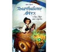 Barthélemy Styx Tome 1 - La Mer Aux Esprits