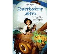 Barthélemy Styx Tome 1 - La Mer Aux Esprits