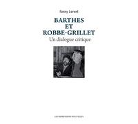 Barthes et Robbe-Grillet: Un dialogue critique