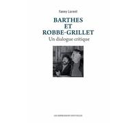 Barthes Et Robbe-Grillet - Un Dialogue Critique