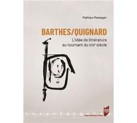 Barthes/Quignard L'idée de littérature au tournant du XXIe siècle - Mathieu Messager - Presses Universitaires Rennes - broché - Essai