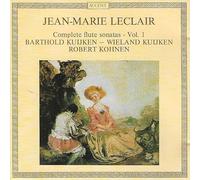 Barthold Kuijken, Wieland Kuijken, Robert Kohnen - Jean-Marie Leclair : Complete Flute Sonatas Vol. 1