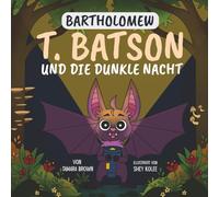 Bartholomew T. Batson und die Dunkle Nacht