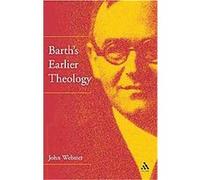 Barth's Earlier Theology John Webster (Auteur)