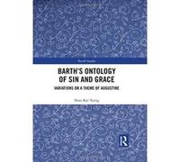 Barth's Ontology of Sin and Grace: Variations on a Theme of Augustine (Barth Studies) - [Version Originale] Inconnu (Auteur)