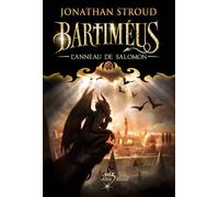 Bartiméus. L'Anneau de Salomon - Jonathan Stroud - Albin Michel Jeunesse - broché - Roman adolescent dès 13 ans