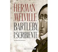 Bartleby El Escribiente / Bartleby the Scrivener: Una Historia De Wall Street