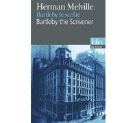 Herman Melville – Bartleby le scribe – Bilingue (américain-français) – Traduction Pierre Leyris