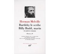 Bartleby Le Scribe - Billy Budd Marin Et Autres Romans