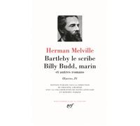 Herman Melville – Bartleby le scribe, Billy Budd, marin et autres romans – Œuvres IV – Relié