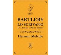 Bartleby lo Scrivano: Una Storia di Wall Street