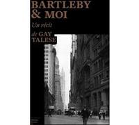 Bartleby & moi Gay Talese (Auteur), Michel Cordillot (Traduction)