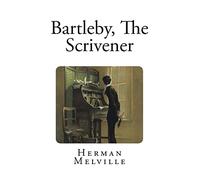 Bartleby, The Scrivener