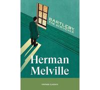 Bartleby, The Scrivener: A brilliantly comic and subversive novella from the author of Moby Dick