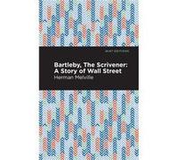 Bartleby The Scrivener by Herman Melville Herman Melville , Contributions by Mint Editions (Auteur)
