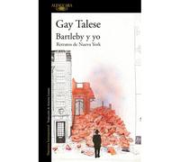 Bartleby Y Yo: Retratos De Nueva York / Bartleby And Me: Reflections Of An Old Scrivener