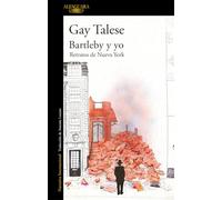 Bartleby Y Yo: Retratos de Nueva York / Bartleby and Me: Reflections of an Old Scrivener