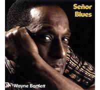 Bartlett, Wayne & Band - Senor Blues [Import]
