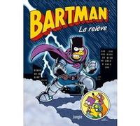 Bartman - Tome 7 La relève Matt Groening (Auteur)