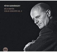 Béla Bartók – Concerto pour violon n°2 – Péter Szervánszky – BMC