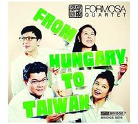 Bartok / Formosa Quartet - From Hungary To Taiwan [Compact Discs]